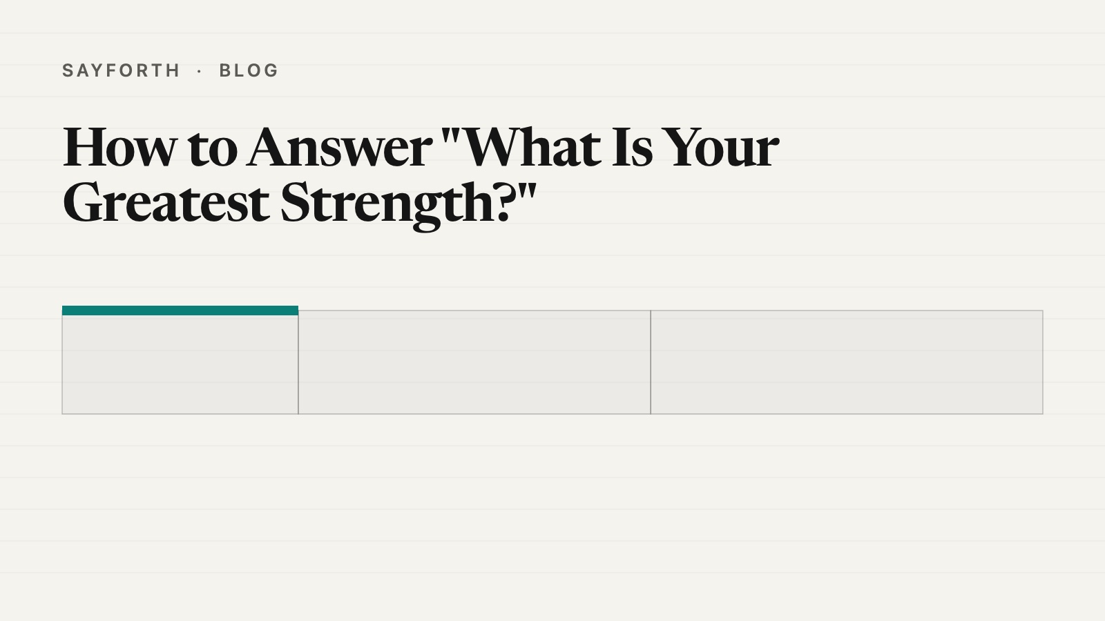 Cover for the post: How to Answer "What Is Your Greatest Strength?", with a row of outlined blocks of different widths beneath the title, one block capped in teal, showing the parts of an answer.