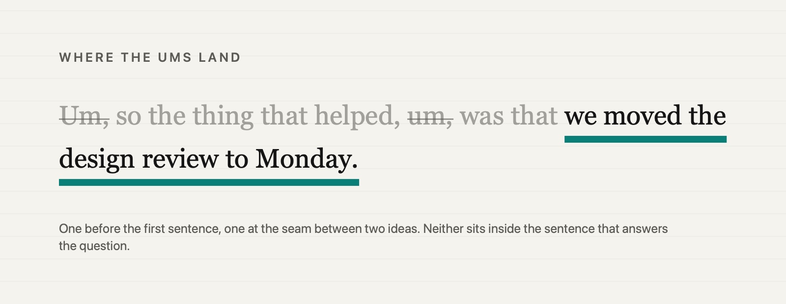 A spoken answer written out, with two ums struck through at the start and the middle, and the sentence that answers the question marked as the point
